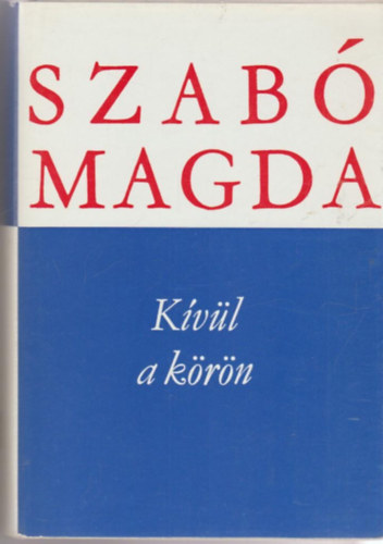 Szab Magda - Kvl a krn