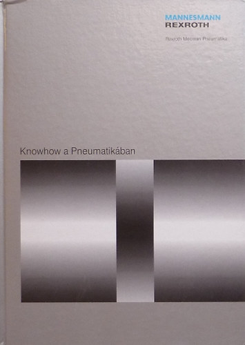Knowhow a Pneumatikában (Pneumatika katalógus)