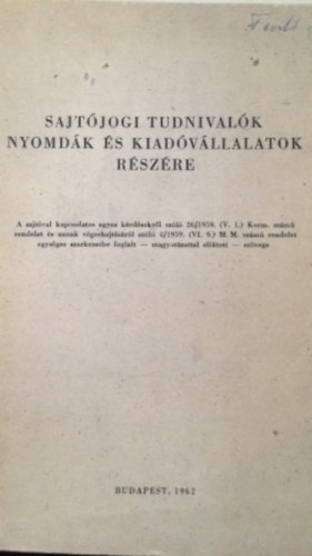 Dr. Popper L�szl� - Sajt�jogi tudnival�k nyomd�k �s kiad�v�llalatok r�sz�re