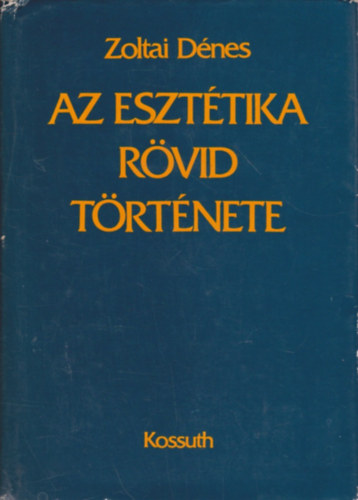 Zoltai Dnes - Az eszttika rvid trtnete