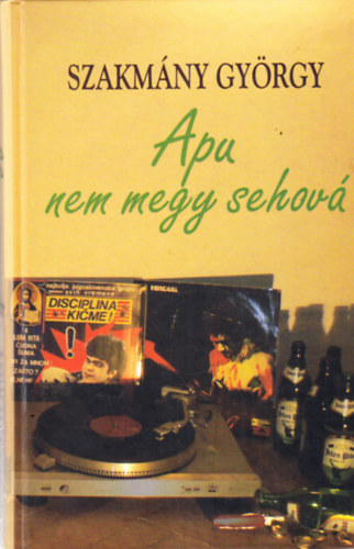 Szakmny Gyrgy - Apu nem megy sehov - dediklt