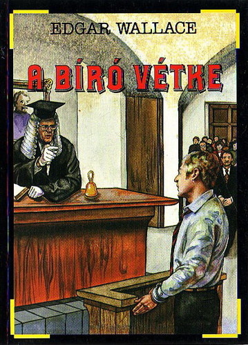 Edgar Wallace - A b�r� v�tke
