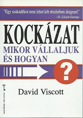 David Viscott - Kockzat - mikor vllaljuk s hogyan