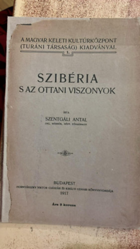 Szentg�li Antal - Szib�ria s az ottani viszonyok