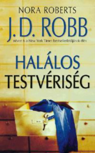 J. D. Robb (Nora Roberts) - Halálos Testvériség