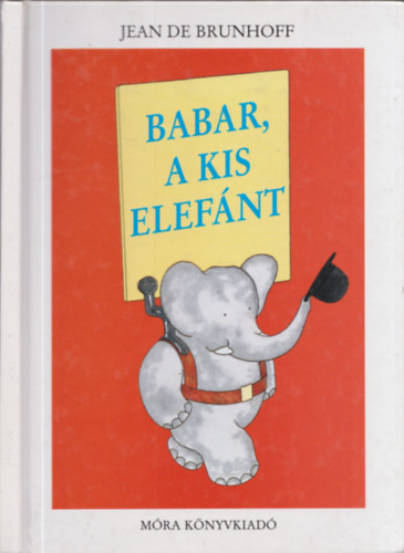 Jean de Brunhoff - Babar, a kis elefnt