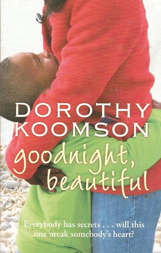 Dorothy Koomson - Goodnight, Beautiful
