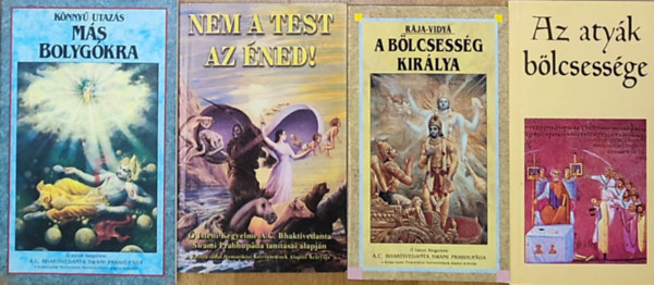 Raja-Vidy - 4db ezoterikus m - Nem a test az ned!, Raja-Vidy-A blcsessg kirlya, Az atyk blcsessge, Knny utazs ms bolygkra