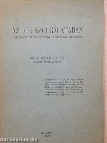 Schtz Antal - Az ige szolglatban