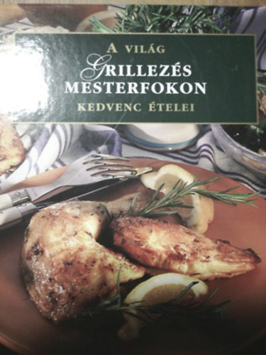 Grillezs mesterfokon - A vilg kedvenc telei