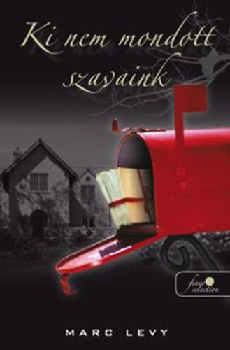 Marc Levy - Ki nem mondott szavaink