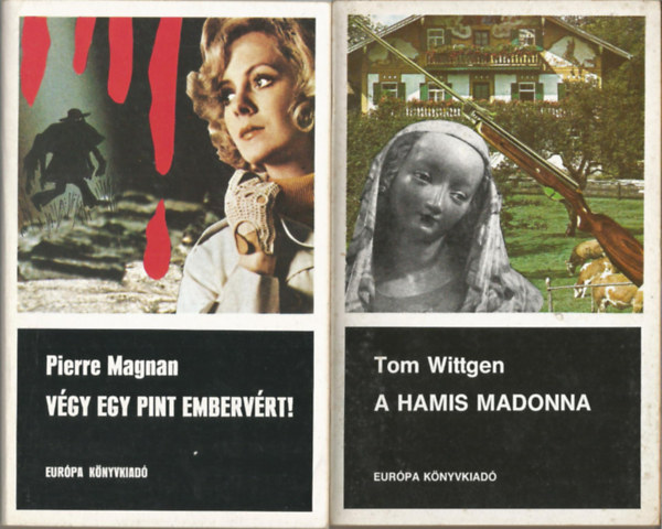 2 db krimi, Tom Wittgen: A hamis Madonna, Pierre Magnan: Vgy egy pint embervrt!