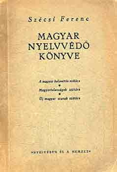 Sz�csi Ferenc - Magyar nyelvv�d� k�nyve