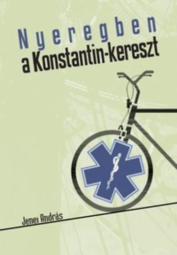Jenei András - Nyeregben a Konstantin-kereszt