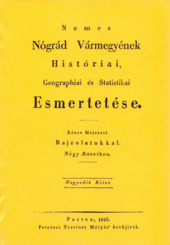 Nemes N�gr�d V�rmegy�nek Hist�riai, Geographiai �s Statistikai Esmertet�se IV.