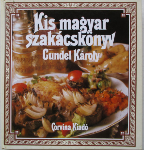 Gundel Kroly - Kis Magyar Szakcsknyv