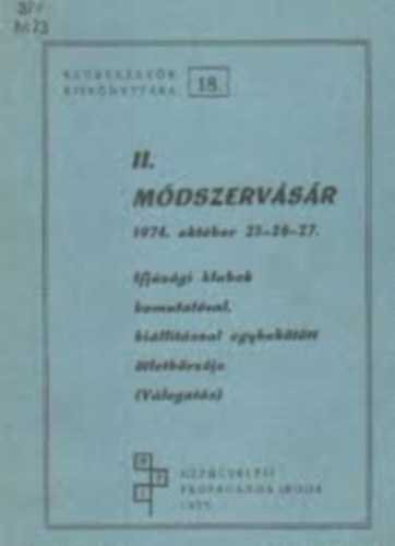 Bencsik M�t�  (szerk.) - II. M�dszerv�s�r 1974. okt�ber 25-26-27.