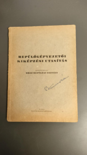 MRSZ Rep�l�si oszt�ly - Rep�l�g�pvezet�i kik�pz�si utas�t�s