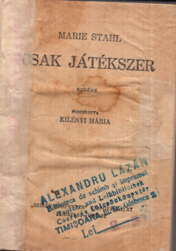 Kilányi Mária ford. Marie Stahl - Csak játékszer