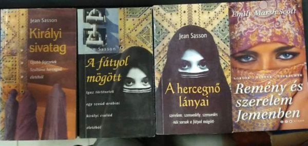 Emily Marsh Scott Jean Sasson - 4 db-os KÖNYVMENTŐ AJÁNLAT, romantikus: Királyi sivatag+ A fátyol mögött+ A hercegnő lányai+ Remény és szerelem Jemenben