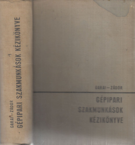 Garai Tibor; Z�dor Gy�rgy - G�pipari szakmunk�sok k�zik�nyve