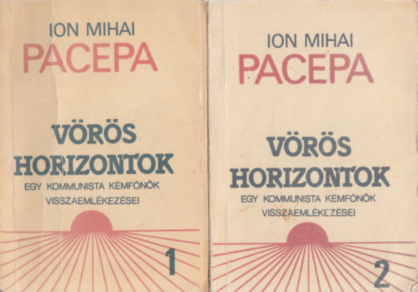 Ion Mihai Pacepa - Vrs horizontok I-II. - Egy kommunista kmfnk visszaemlkezsei