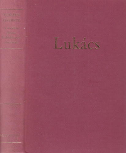 Lukács György - A modern dráma fejlődésének története