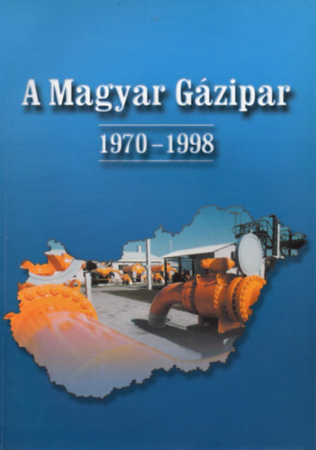 dr. Laklia Tibor - A Magyar Gzipar 1970-1998