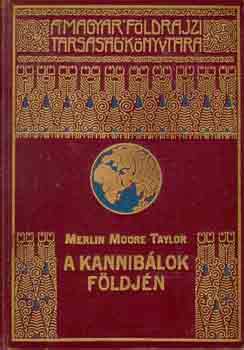 Merlin Moore Taylor - A kanniblok fldjn