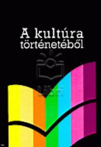 Gazda Istvn  (szerk.) - A kultra trtnetbl