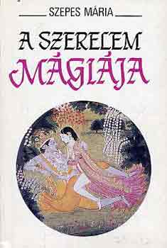 Szepes Mria - A szerelem mgija