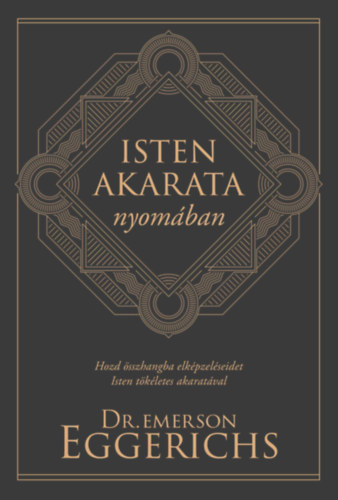 Dr. Emerson Eggerichs - Isten akarata nyom�ban