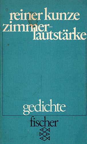 Reiner Kunze - Zimmerlautstaerke