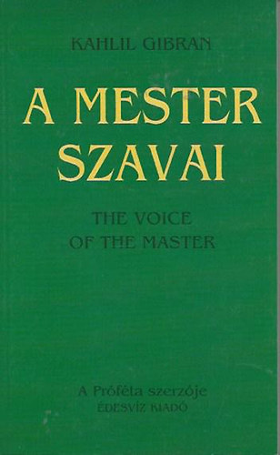 Kahlil Gibran - A mester szavai - The voice of the master