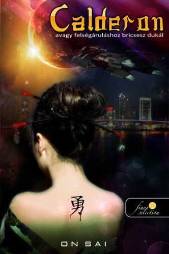 On Sai - Calderon, avagy felsgrulshoz bricsesz dukl