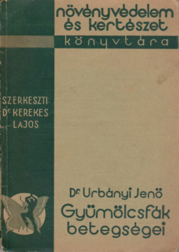 Dr. Urbányi Jenő - Gyümölcsfák betegségei