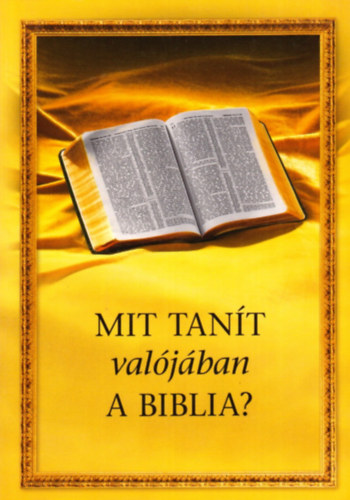 Mit tant valjban a Biblia