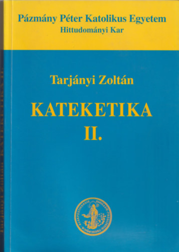 Tarjnyi Zoltn - Kateketika II.