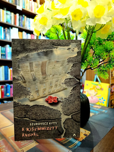 Szurovecz Kitti - A kisemmizett angyal - Dedikált