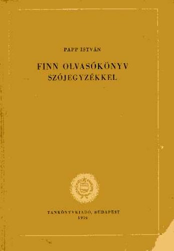 Papp Istvn - Finn olvasknyv szjegyzkkel