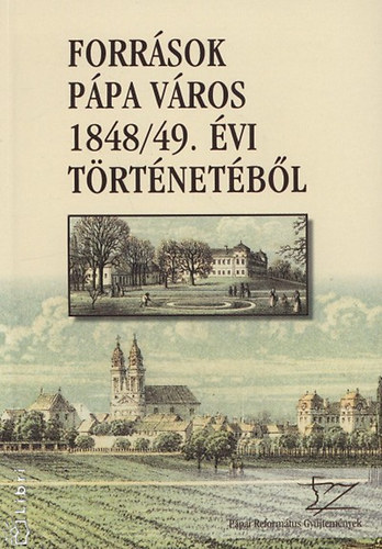 Források Pápa város 1848/49. évi történetéből