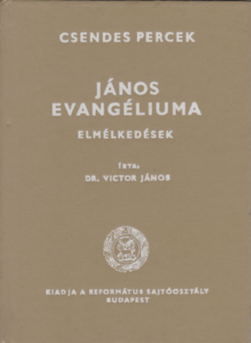 Dr. Victor J�nos - J�nos evang�liuma (elm�lked�sek)