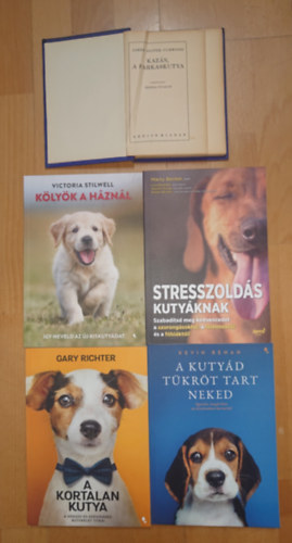 Lisa Radosta, Kevin Behan, Gary Richter, Victoria Stilwell James Oliver Curwood - 4 k�nyv a kuty�kr�l + aj�nd�k kiv�l� kutyareg�ny: Stresszold�s kuyt�knak, A kuty�d t�kr�t tart neked, A kortalan kutya, K�ly�k a h�zn�l + Kaz�n, a farkaskutya