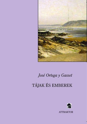Jos� Ortega Y Gasset - T�jak �s emberek