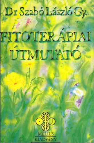 Dr. Szab Lszl Gy. - Fitoterpiai tmutat
