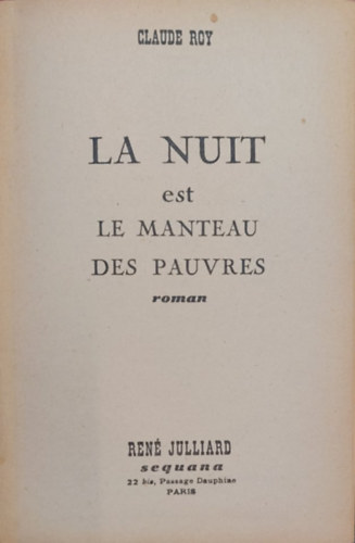 Claude Roy - La nuit - Est le manteau des pauvres (Az jszaka - A szegnyek palstja)