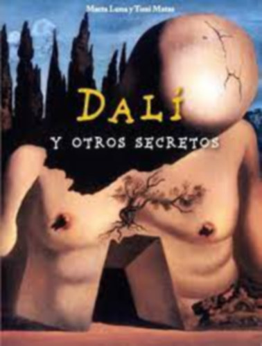 Toni Matas Marta Luna - Dalí and other secrets