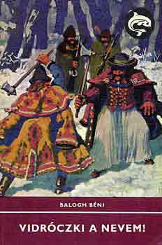 Balogh B�ni - Vidr�czki a nevem! (Delfin k�nyvek)