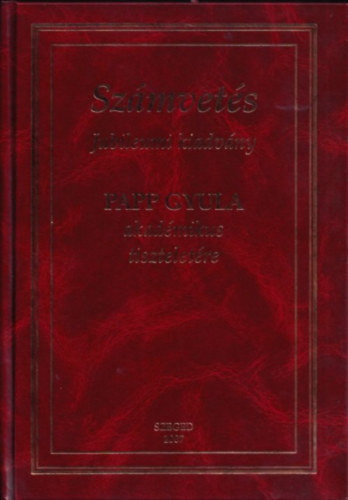 Dr. Varr� Andr�s  (szerk.) - Sz�mvet�s (Jubileumi kiadv�ny) (Papp Gyula �ltal dedik�lt)