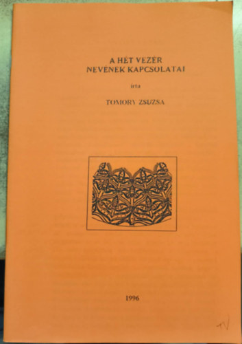 Tomory Zsuzsanna - A ht vezr nevnek kapcsolatai